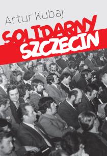 Okładka książki Solidarny Szczecin