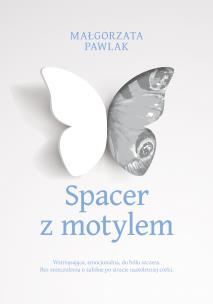 Spacer z motylem. Autor: Pawlak Małgorzata. Multiszop.pl Okładka książki Spacer z motylem