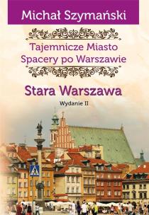 Okładka książki Spacery po Warszawie. Stara Warszawa w.2