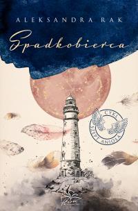 Spadkobierca. Szept anioła. Tom 3. Autor: Aleksandra Rak. Multiszop.pl Okładka książki Spadkobierca. Szept anioła. Tom 3