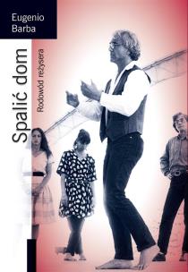 Okładka książki Spalić dom. Rodowód reżysera