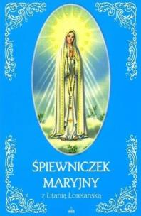 Okładka książki Śpiewniczek Maryjny z Litanią Loretańską