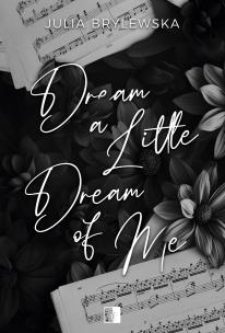 Spin off Tom 1 Dream a Little Dream of Me. Autor: Julia Brylewska. Multiszop.pl Okładka książki Spin off Tom 1 Dream a Little Dream of Me