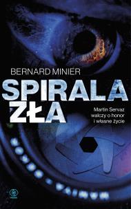 Spirala zła. Autor: Bernard Minier. Multiszop.pl Okładka książki Spirala zła