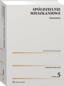 Spółdzielnie mieszkaniowe. Komentarz. Autor: Bończak-Kucharczyk Ewa. Multiszop.pl Okładka książki Spółdzielnie mieszkaniowe. Komentarz