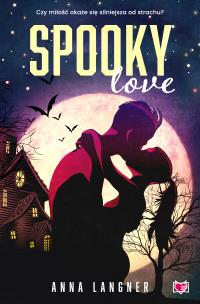 Spooky love. Autor: Anna Langner. Multiszop.pl Okładka książki Spooky love