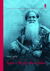 Spór o Wyspy Kurylskie. Autor: Czachor Rafał. Multiszop.pl Okładka książki Spór o Wyspy Kurylskie