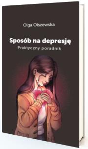 Okładka książki Sposób na depresje. Praktyczny poradnik