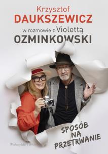 Sposób na przetrwanie. Autor: Ozminkowska Violetta, Daukszewicz Krzysztof. Multiszop.pl Okładka książki Sposób na przetrwanie