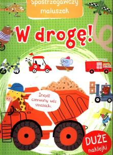 Spostrzegawczy maluszek. W drogę!. Autor: parca zbiorowa. Multiszop.pl Okładka książki Spostrzegawczy maluszek. W drogę!