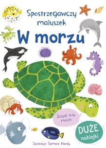 Okładka książki Spostrzegawczy maluszek. W morzu
