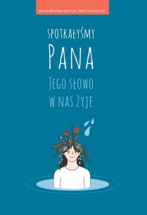 Okładka książki Spotkałyśmy Pana Jego słowo w nas żyje