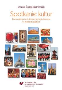 Spotkanie kultur. Komunikacja i edukacja... Autor: Żydek-Bednarczuk Urszula. Multiszop.pl Okładka książki Spotkanie kultur. Komunikacja i edukacja..