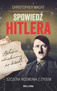 Spowiedź Hitlera. Autor: Christopher Macht. Multiszop.pl Okładka książki Spowiedź Hitlera
