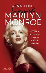 Spowiedź Marilyn Monroe. Autor: Anna Lerke. Multiszop.pl Okładka książki Spowiedź Marilyn Monroe