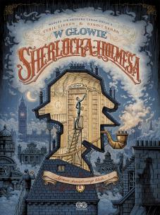 Sprawa skandalicznego biletu. W głowie Sherlocka Holmesa . Tom 1. Autor: Cyryl Liéron. Multiszop.pl Okładka książki Sprawa skandalicznego biletu. W głowie Sherlocka Holmesa . Tom 1
