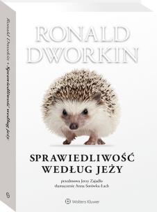 Sprawiedliwość według jeży. Autor: Roland Dworkin. Multiszop.pl Okładka książki Sprawiedliwość według jeży