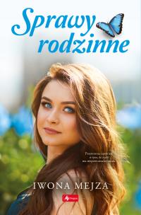 Sprawy rodzinne. Autor: Mejza Iwona. Multiszop.pl Okładka książki Sprawy rodzinne