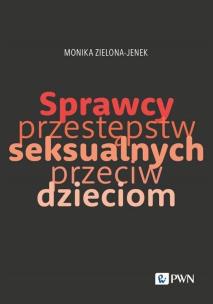 Okładka książki Sprzewcy przestępstw seksualnych przeciw dzieciom