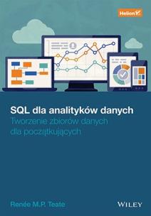 Okładka książki SQL dla analityków danych. Tworzenie zbiorów...