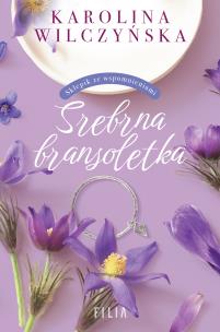Srebrna bransoletka. Autor: Wilczyńska Karolina. Multiszop.pl Okładka książki Srebrna bransoletka