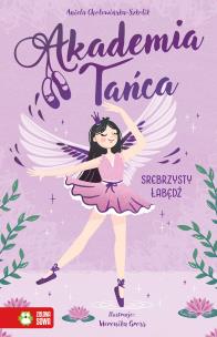 Srebrzysty łabędź. Akademia Tańca. Autor: Aniela Cholewińska-Szkolik. Multiszop.pl Okładka książki Srebrzysty łabędź. Akademia Tańca