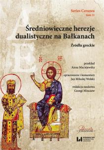 Średniowieczne herezje dualistyczne na Bałkanach. Autor:   Praca zbiorowa. Multiszop.pl Okładka książki Średniowieczne herezje dualistyczne na Bałkanach