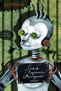 Śrubek i tajemnice Maszynerii - uszkodzone. Autor: Jan Bliźniak. Multiszop.pl Okładka książki Śrubek i tajemnice Maszynerii - uszkodzone