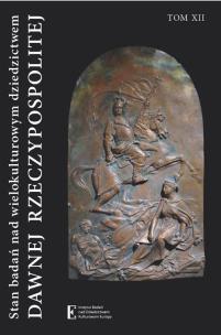 Okładka książki Stan badań nad wielokulturowym dziedzictwem dawnej Rzeczypospolitej Tom XII
