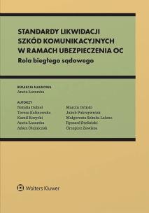 Okładka książki Standardy likwidacji szkód komunikacyjnych w ramach ubezpieczenia OC