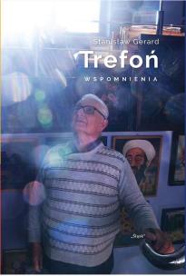 Okładka książki Stanisław Gerard Trefoń. Wspomnienia