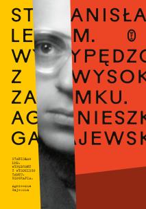 Stanisław Lem. Wypędzony z Wysokiego Zamku. Autor: Gajewska Agnieszka. Multiszop.pl Okładka książki Stanisław Lem. Wypędzony z Wysokiego Zamku