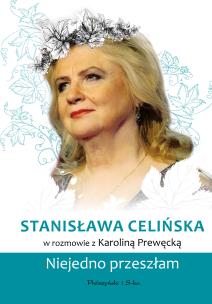 Stanisława Celińska. Niejedno przeszłam wyd. 2024. Autor: Prewęcka Karolina. Multiszop.pl Okładka książki Stanisława Celińska. Niejedno przeszłam wyd. 2024