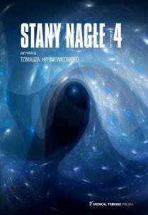 Stany Nagłe Wydanie 4. Autor: Hryniewiecki Tomasz. Multiszop.pl Okładka książki Stany Nagłe Wydanie 4