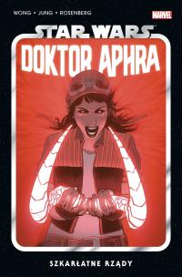Star Wars Doktor Aphra T.4 Szkarłatne rządy. Autor: Alyssa Wong, Minkyu Jung. Multiszop.pl Okładka książki Star Wars Doktor Aphra T.4 Szkarłatne rządy