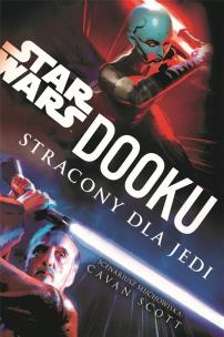 Star Wars. Dooku. Stracony dla Jedi. Autor: Cavan Scott. Multiszop.pl Okładka książki Star Wars. Dooku. Stracony dla Jedi