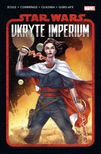 Star Wars. Ukryte Imperium. Autor: Charles Soule, Steven Cummings, Guru-eFX. Multiszop.pl Okładka książki Star Wars. Ukryte Imperium