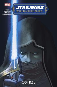 Star Wars. Wielka Republika. Ostrze. Autor: Charles Soule, Marco Castiello, Jethro Morales, k. Multiszop.pl Okładka książki Star Wars. Wielka Republika. Ostrze