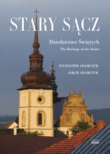 Okładka książki Stary Sącz Dziedzictwo Świętych