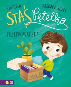 Staś Pętelka. Przeprowadzka. Autor: Supeł Barbara. Multiszop.pl Okładka książki Staś Pętelka. Przeprowadzka