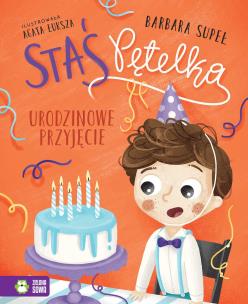 Staś Pętelka. Urodzinowe przyjęcie. Autor: Supeł Barbara. Multiszop.pl Okładka książki Staś Pętelka. Urodzinowe przyjęcie
