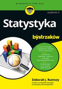 Statystyka dla bystrzaków wyd. 2. Autor: Deborah J. Rumsey. Multiszop.pl Okładka książki Statystyka dla bystrzaków wyd. 2