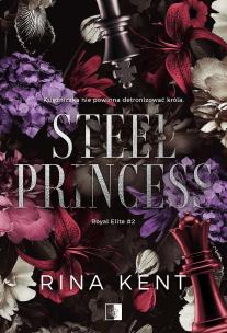 Steel Princess. Royal Elite. Tom 2. Autor: Rina Kent. Multiszop.pl Okładka książki Steel Princess. Royal Elite. Tom 2