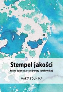 Stempel jakości. Formy dziennikarskie Doroty.... Autor: Marta Bolińska. Multiszop.pl Okładka książki Stempel jakości. Formy dziennikarskie Doroty...