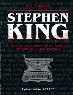 Okładka książki Stephen King. Kompletny przewodnik po życiu..