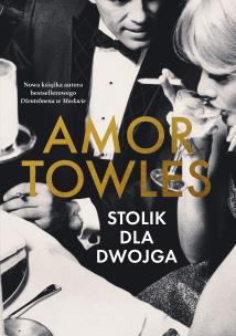Stolik dla dwojga. Autor: Towles Amor. Multiszop.pl Okładka książki Stolik dla dwojga