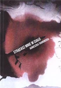 Okładka książki Strącasz mnie w ciało