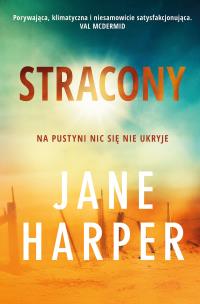 Stracony - uszkodzone. Autor: Harper Jane. Multiszop.pl Okładka książki Stracony - uszkodzone