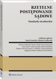 Strasburski standard rzetelnego postępowania procesowego. Autor: Łazarska Aneta, Godlewski Mariusz. Multiszop.pl Okładka książki Strasburski standard rzetelnego postępowania procesowego