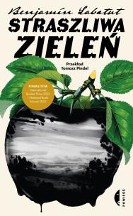 Straszliwa zieleń. Autor: Benjamn Labatut, Pindel Tomasz. Multiszop.pl Okładka książki Straszliwa zieleń